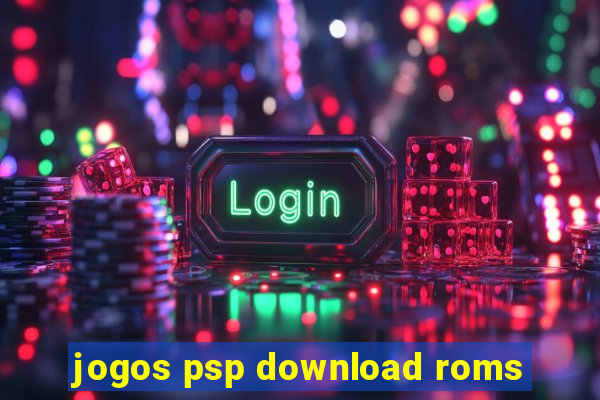 jogos psp download roms